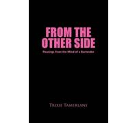 Trixie Tamerlane From the Other Side (Tascabile)