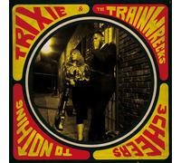 Trixie & Trainwrecks 3 Cheers to Nothing (CD)