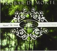 Trobar De Morte - Beyond the Woods