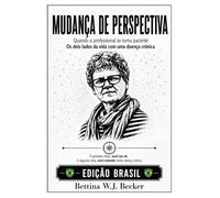 Troca de perspectiva: Quando a profissional se torna paciente / As duas faces da vida com uma doença crónica