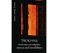 Trochas: David’s ideas and reality bites. Sences and Sensibilities: 7