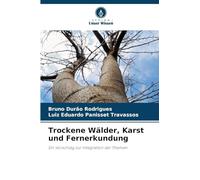 Trockene Wälder, Karst und Fernerkundung: Ein Vorschlag zur Integration der Themen