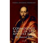 Troels Engberg-Pederse Cosmology and Self in the Apostle Pau (Copertina rigida)