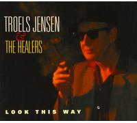 Troels Jensen & The Healers Look This Way (CD)