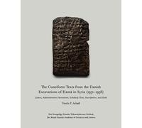 Troels P. Arbøl The Cuneiform Texts from the Danish Excavations of Ḥ (Tascabile)