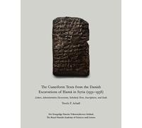 Troels P. Arbøl The Cuneiform Texts from the Danish Excavations of Ḥ (Tascabile)