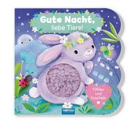 TRÖTSCH - Fühlbuch "Gute Nacht, liebe Tiere" | Fühlen und Kuscheln: Bilderbuch Vorlesebuch (Ab 1 Jahr): Bilderbuch Vorlesebuch Fühlbuch