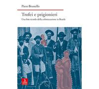 Trofei e prigionieri. Una foto ricordo della colonizzazione in Brasile