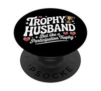 Trofeo Husband But Like a Participation Trophy Funny Humor PopSockets PopGrip Adesivo