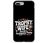 Trofeo Wife But Like a Participation Trophy Funny Ladies Custodia per iPhone 7 Plus/8 Plus