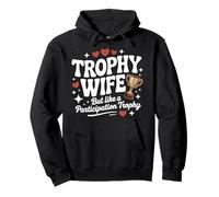 Trofeo Wife But Like a Participation Trophy Funny Ladies Felpa con Cappuccio