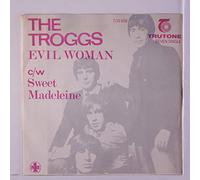 TROGGS - evil woman / sweet madeleine
