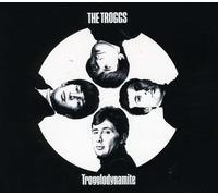 Troggs - Trogglodynamite