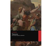 Troiane. Con Testo Greco a Frone (Graphyco Classici Italiani)