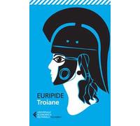 Troiane. Testo greco a fronte