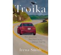 Troika: Three Generations, Two Days, and One Very American Road Trip