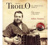 Troilo, Anibal - Adios Nonino: 1966