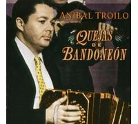 Troilo,Anibal Y Su Orquesta - Quejas De Bandoneon