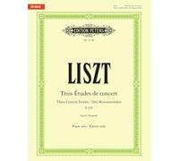 Trois Études De Concert Three Concert Etudes for Piano: S144