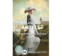 Trois femmes de la baltique - martta: Grands caractères, édition accessible pour les malvoyants