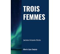 Trois femmes: Jacinto Octavio Picón
