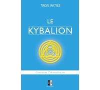 Trois Inities Le Kybalion (Tascabile)
