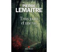 Trois jours et une vie – Romanzo