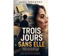Trois jours sans elle: Thriller psychologique