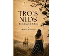 TROIS NIDS: Les navires de Colomb