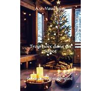 Trois noix dans un Sabot: Conte de Noël en Périgord: 4