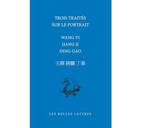 Trois Traites Sur Le Portrait: 王繹 蔣驥 丁臯