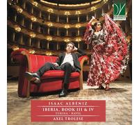 Trolese Axel - Isaac Albã©niz: Iberia, Book Iii & Iv - Cd