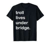 Troll Vive sotto Il Ponte Maglietta