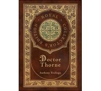 Trollope Anthon Doctor Thorne (Royal Collector's Edition) (Ca (Copertina rigida)