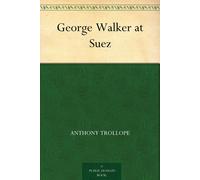 Trollope, Anthony George Walker At Suez Book NUOVO