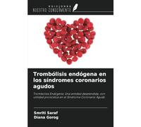 Trombólisis endógena en los síndromes coronarios agudos: Trombolisis Endógena: Una entidad desatendida, con utilidad pronóstica en el Síndrome Coronario Agudo