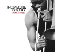 Trombone Shorty For True (CD) Album