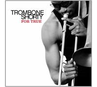 Trombone Shorty For True (Vinyl LP)