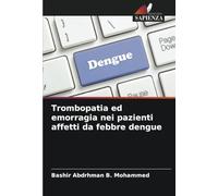 Trombopatia ed emorragia nei pazienti affetti da febbre dengue