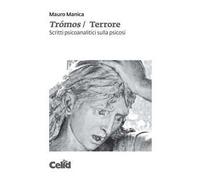 Trómos/Terrore. Scritti psicoanalitici sulla psicosi