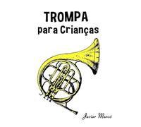 Trompa para Crianças: Canções de Natal, Música Clássica, Canções Infantis e Canções Folclóricas!