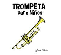 Trompeta para Niños: Música Clásica, Villancicos de Navidad, Canciones Infantiles, Tradicionales y Folclóricas!