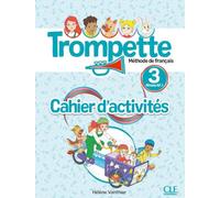 Trompette 3 niveau A2.1: Cahier d'activités