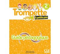 Trompette à petits pas livre du professeur niveau 2