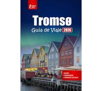 Tromsø Guía de viaje 2026: Explora la aurora boreal, las aventuras en el Ártico, los cruceros por los fiordos, las excursiones por la vida salvaje y las actividades de invierno en Noruega