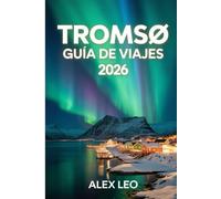 Tromsø Guía de viajes 2026