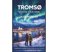 Tromsø Guía de viajes 2026