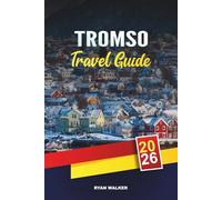 TROMSØ TRAVEL GUIDE 2026: Cycladic Beaches, Naoussa & Parikia, Whitewashed Villages, Island Hopping & Authentic Greek Cuisine