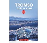 TROMSO GUÍA DE VIAJE 2026: Planificador de vacaciones en Tromso: aventuras árticas, auroras boreales, cruceros por fiordos, recorridos por la vida silvestre y actividades de invierno