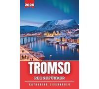 Tromso Reiseführer 2026